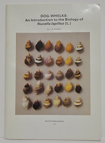 Dog Whelks: An Introduction to the Biology of Nucella Lapillus