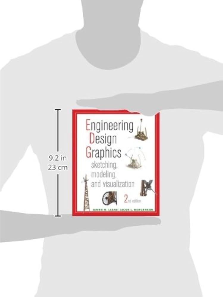 Engineering Design Graphics: Sketching, Modeling, and