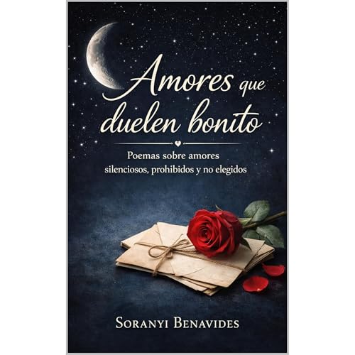Amores que Duelen Bonito Audiolibro Por Soranyi Benavides arte de portada