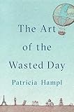 The Art of the Wasted Day