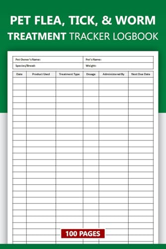 Pet Flea, Tick, & Worm Treatment Tracker Logbook: Dog / Cat Health Record Log Book | 100 Pages