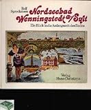  Nordseebad Wenningstedt auf Sylt. Ein Blick in die Anfangszeit des Bades