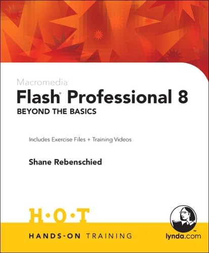 Macromedia Flash Professional 8 Beyond the Basics: Includes Exercise Files and Demo Movies 1st Edition