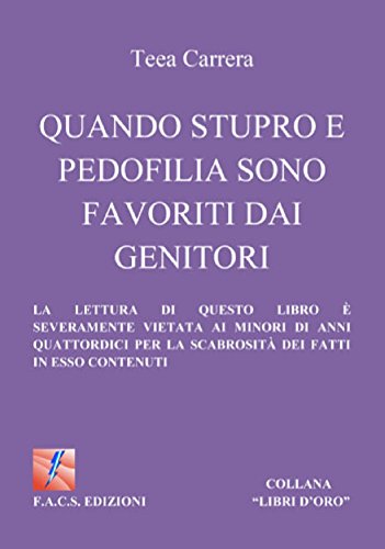 Quando stupro e pedofilia sono favoriti dai genitori (Libri D'oro