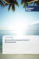 Soils of the Coastal Belt of Bangladesh 3639666860 Book Cover