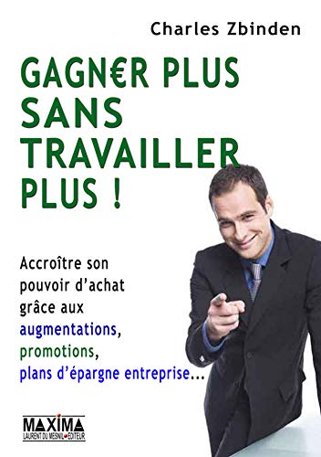 Télécharger Gagner plus sans travailler plus ! Gratuit