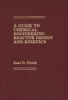 Hardcover A Guide to Chemical Engineering Reactor Design and Kinetics Book
