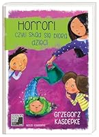 Horror! czyli skąd się biorą dzieci 8310126751 Book Cover