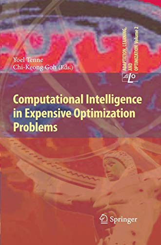 Computational Intelligence in Expensive Optimization Problems (Adaptation, Learning, and Optimization, 2)