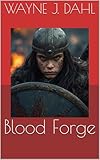  Blood Forge (Blood Forge Saga Book 1) (English Edition)