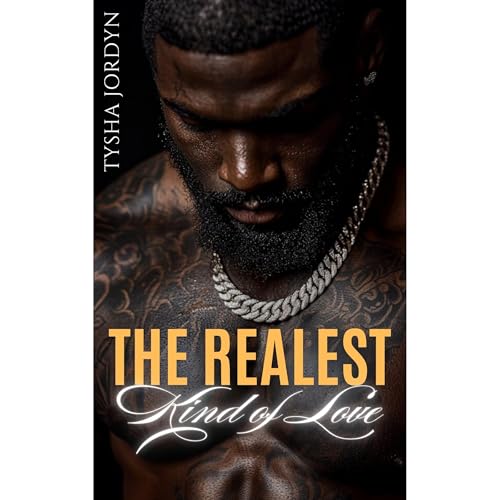 The Realest Kind of Love Audiolibro Por Tysha Jordyn arte de portada