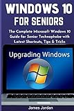 WINDOWS 10 FOR SENIORS 2020/2021: The Complete Microsoft Windows 10 Guide for Senior Technophobe with Latest Shortcuts, Tips & Tricks (Windows 10 Mastery Guide 2021)