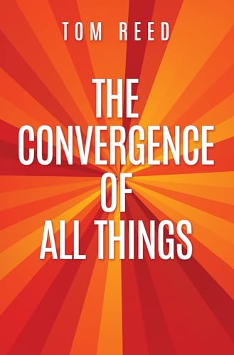 The Convergence of All Things