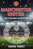 MANCHESTER UNITED: ON THIS DAY IN HISTORY