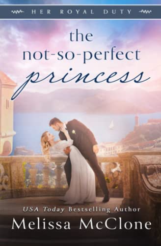The Not-So-Perfect Princess: 3 (Her Royal Duty)