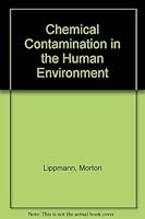 Chemical Contamination in the Human Environment 0195024427 Book Cover