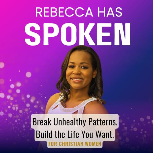 『Rebecca Has Spoken | Christian Relationship Advice for Women | Boundaries & Personal Growth』のカバーアート