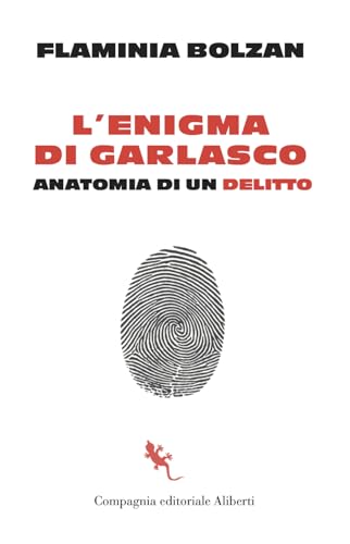 L'enigma Di Garlasco. Anatomia Di Un Delitto - 3