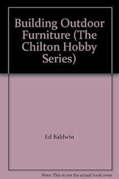 Hardcover Building Outdoor Furniture (The Chilton Hobby Series) Book