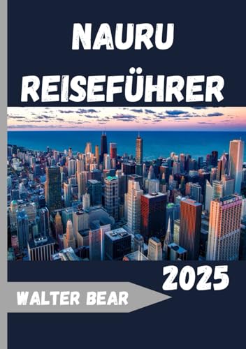 Nauru Reiseführer 2025: Entdecken Sie den am wenigsten besuchten Inselstaat der Welt – Kultur, Küsten und verborgener pazifischer Charme
