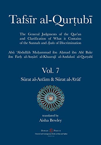 Tafsir Al-Qurtubi Vol. 7 Sūrat Al-An'Ām - Cattle & Sūrat Al-A'Rāf - The Ramparts