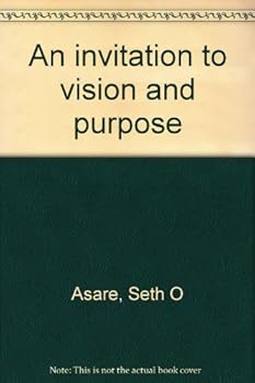 Paperback An invitation to vision and purpose Book