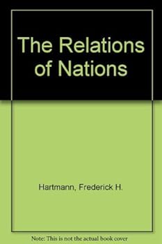Relations of Nations by Frederick H. Hartmann (1983-01-30)