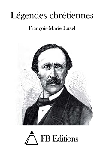 Légendes chrétiennes (French Edition)