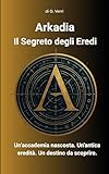  Arkadia: il segreto degli eredi