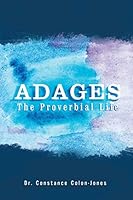 Adages: The Proverbial Life 1503531597 Book Cover