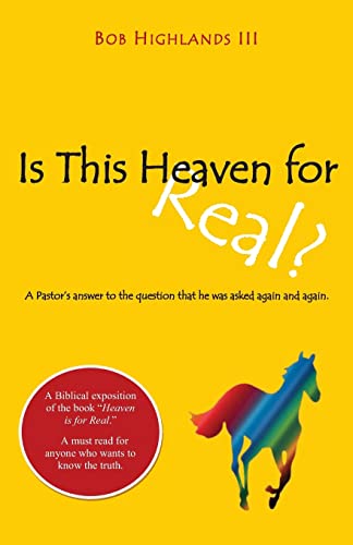 Is This Heaven For REAL?: A Pastor's answer to the question that he was asked again and again.