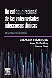  Un enfoque racional de las enfermedades infecciosas clínicas: Manual para no especialistas