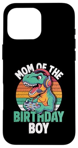 Mom Of The Birthday �j�̎q �Q�[�~���O T-Rex ������ �a���� �X�}�z�P�[�X iPhone 16 Pro Max �p