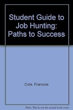 Paperback Student Guide to Job Hunting: Paths for Success Book
