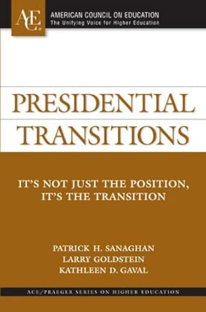 Presidential Transitions: It's Not Just the Position, It's the Transition book cover