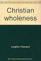 Christian wholeness 083580383X Book Cover