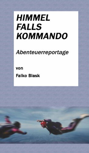 Télécharger Himmelfallskommando - in sieben Tagen zum Fallschirmspringer (German Edition) PDF Ebook En Ligne