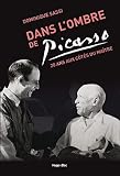 Dans l'ombre de Picasso (Hors collection)