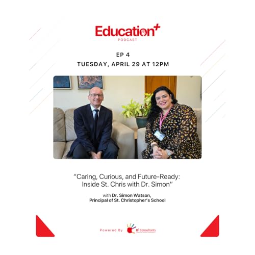 Page de couverture de Education+ Podcast with Dr. Simon Watson