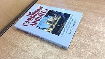 Hardcover The Cambridge Apostles: A history of Cambridge University's e´lite intellectual secret society Book