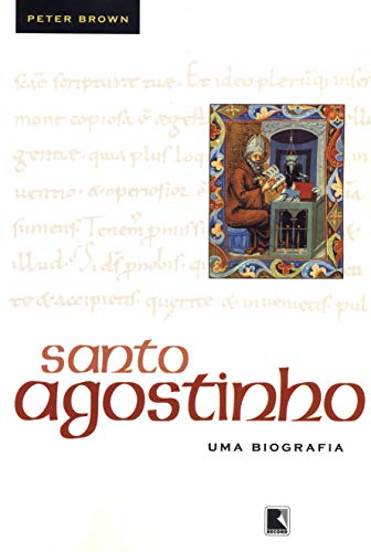 Santo Agostinho: Uma biografia: Uma biografia