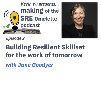 Episode 2 - Building Resilient Skillset for the Work of Tomorrow