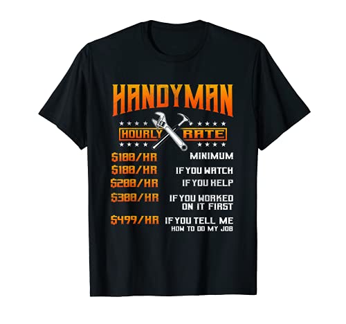 Handyman Gifts Funny Hourly Rates Handy Tools Father's Day Camiseta