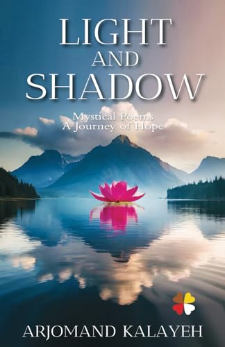 Light and Shadow: Mystical Poems A Journey of Hope