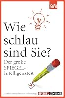 Wie schlau sind Sie?: Der große SPIEGEL-Intelligenztest 3462045873 Book Cover