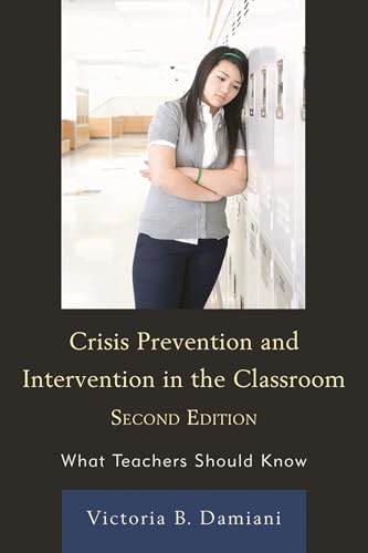 Crisis Prevention and Intervention in the Classroom: What Teachers Should Know