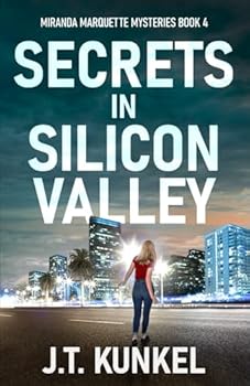 Paperback Secrets in Silicon Valley (Miranda Marquette Mysteries) Book
