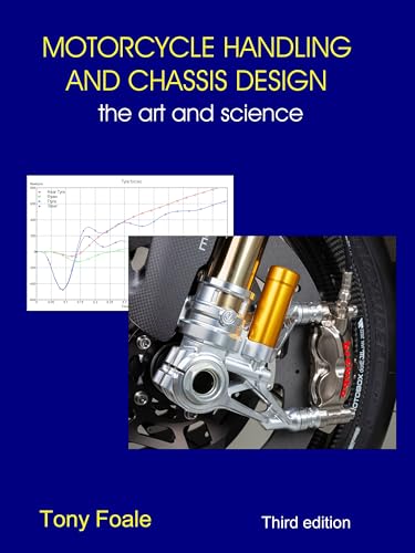 MOTORCYCLE HANDLING AND CHASSIS DESIGN: the art and science (English Edition)