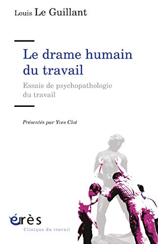 Télécharger Le drame humain du travail: Essais de psychopathologie du travail (Clinique du travail) PDF