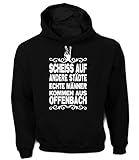  Artdiktat Herren Hoodie - Scheiß auf andere Städte - Echte Männer kommen aus Offenbach Größe M, Schwarz